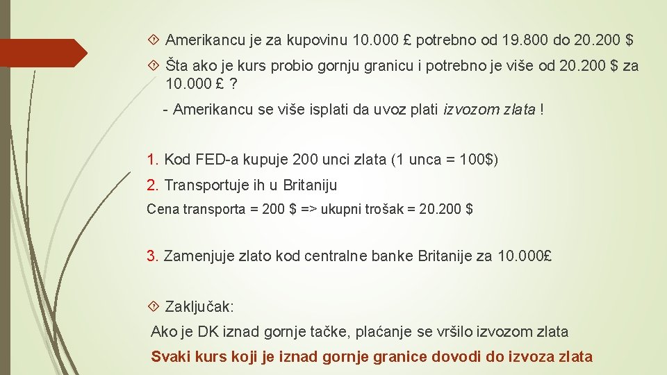  Amerikancu je za kupovinu 10. 000 £ potrebno od 19. 800 do 20.