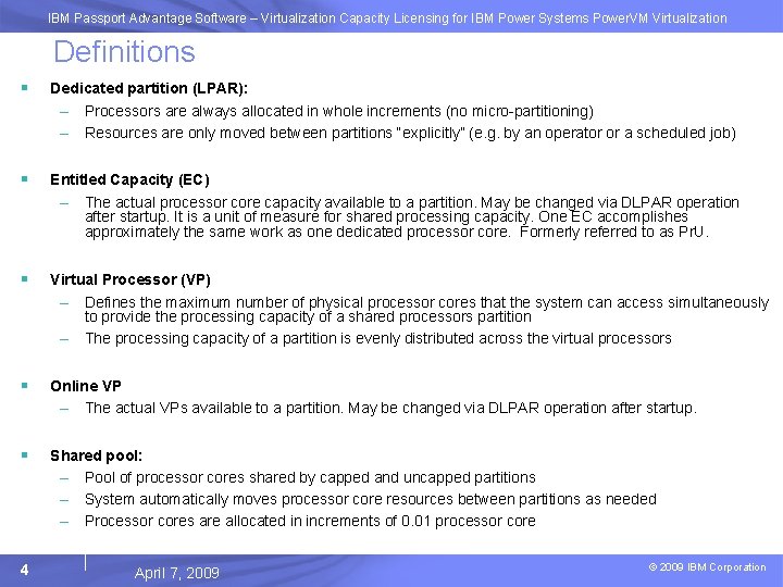 IBM Passport Advantage Software – Virtualization Capacity Licensing for IBM Power Systems Power. VM