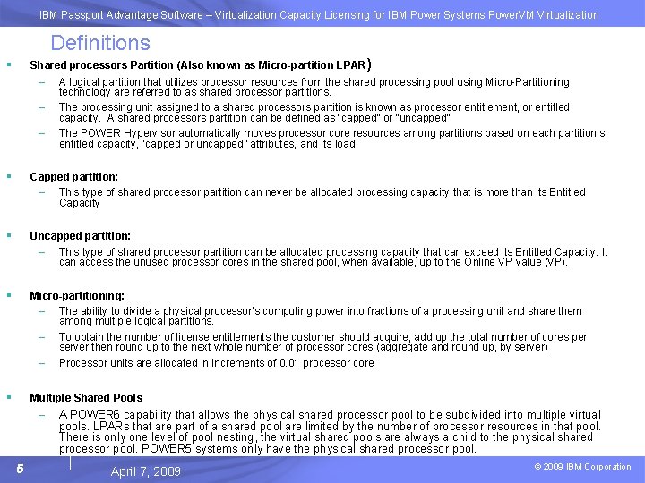 IBM Passport Advantage Software – Virtualization Capacity Licensing for IBM Power Systems Power. VM
