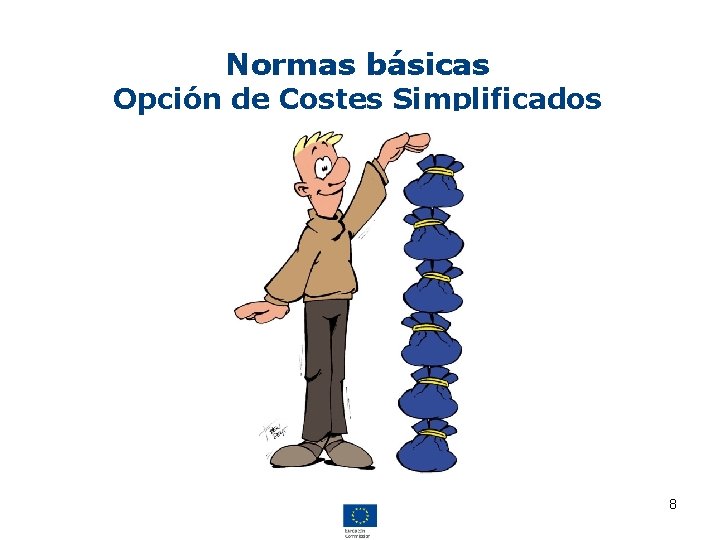 Normas básicas Opción de Costes Simplificados 8 