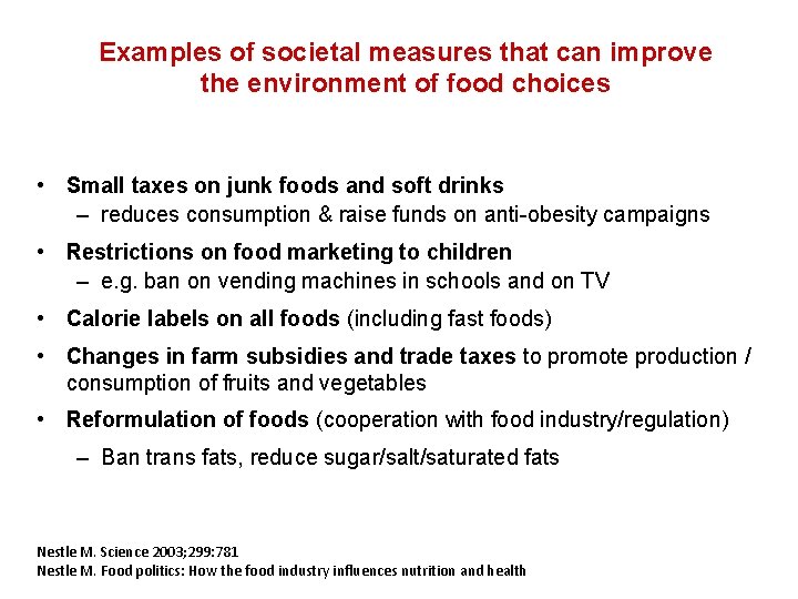 Examples of societal measures that can improve the environment of food choices • Small