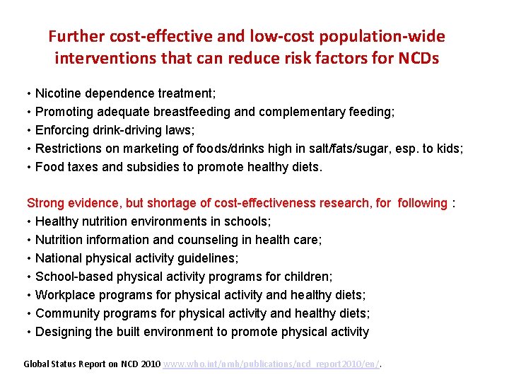 Further cost-effective and low-cost population-wide interventions that can reduce risk factors for NCDs •