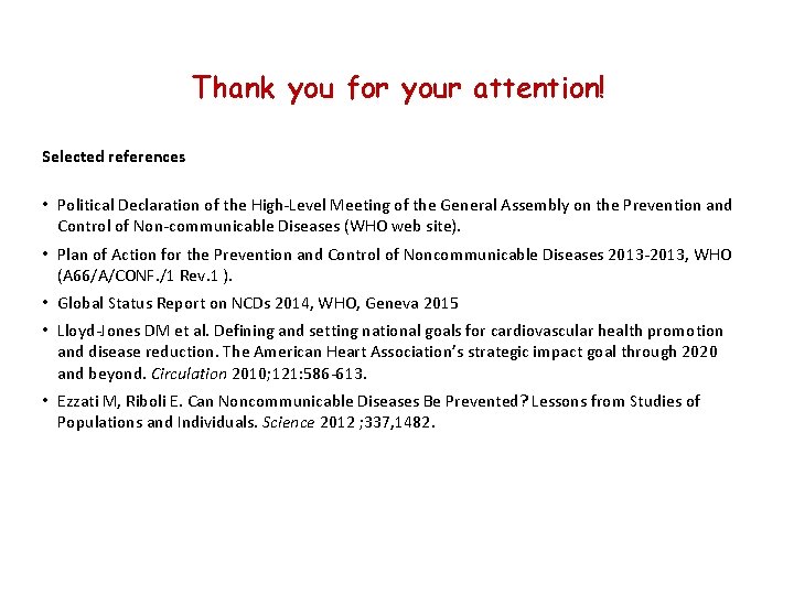 Thank you for your attention! Selected references • Political Declaration of the High-Level Meeting