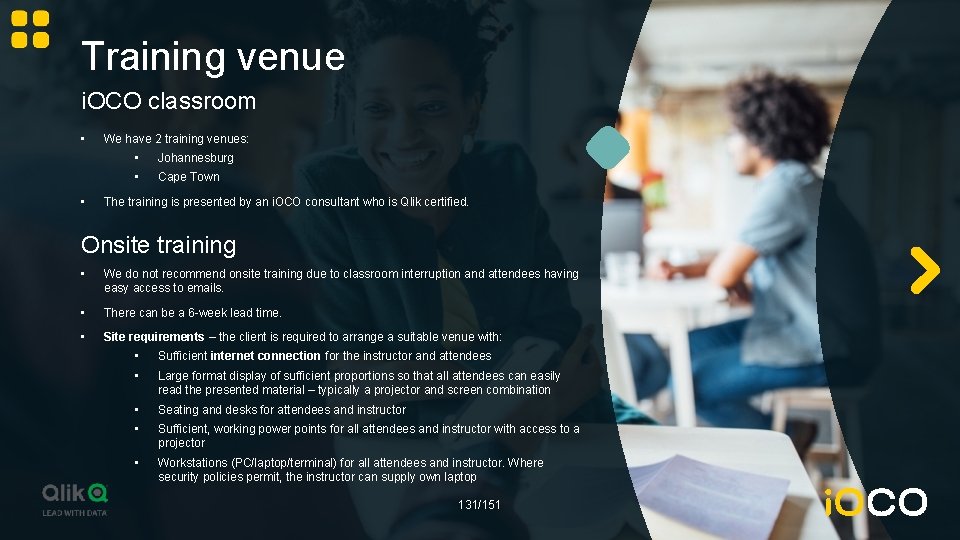 Training venue i. OCO classroom • • We have 2 training venues: • Johannesburg