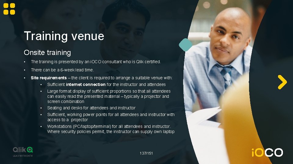 Training venue Onsite training • The training is presented by an i. OCO consultant