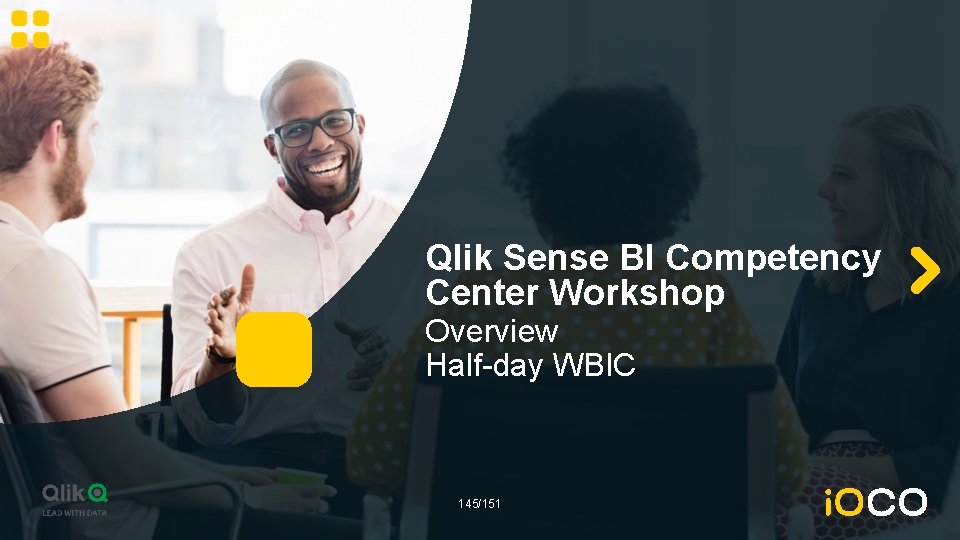 Qlik Sense BI Competency Center Workshop Overview Half-day WBIC 145/151 