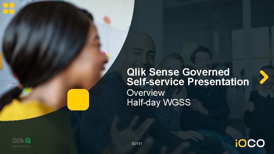 Qlik Sense Governed Self-service Presentation Overview Half-day WGSS 82/151 