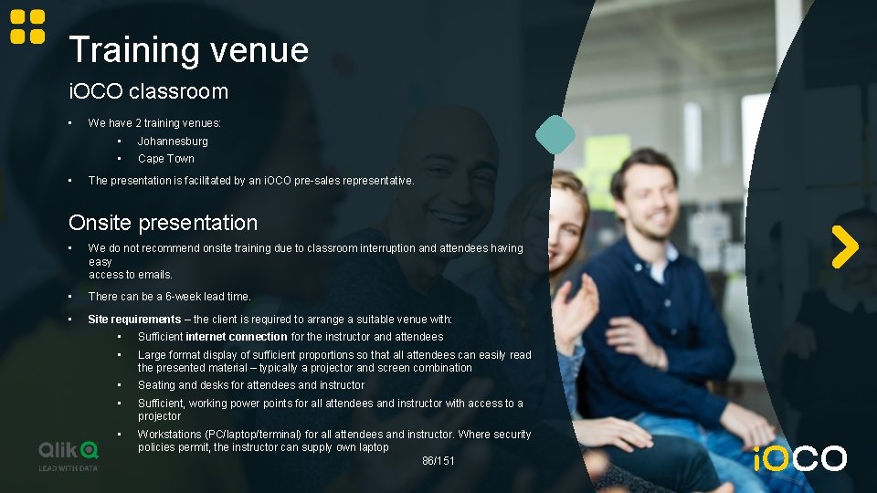 Training venue i. OCO classroom • • We have 2 training venues: • Johannesburg