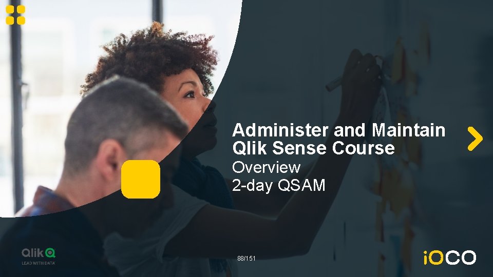 Administer and Maintain Qlik Sense Course Overview 2 -day QSAM 88/151 