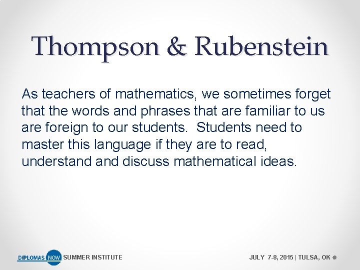 Thompson & Rubenstein As teachers of mathematics, we sometimes forget that the words and