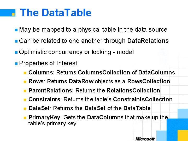 The Data. Table n May be mapped to a physical table in the data