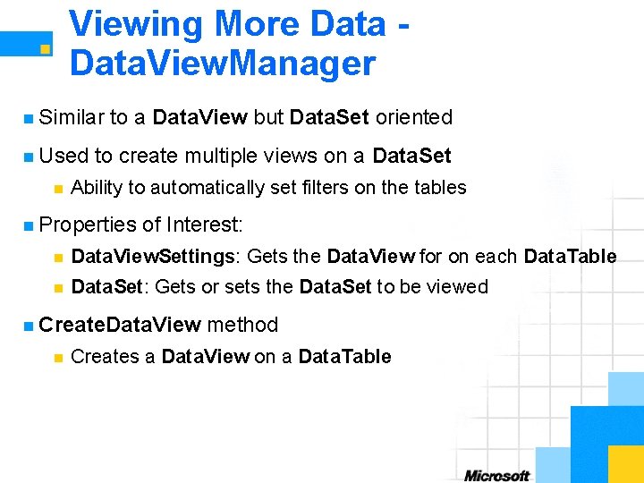 Viewing More Data. View. Manager n Similar n Used n to a Data. View