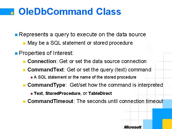 Ole. Db. Command Class n Represents n a query to execute on the data