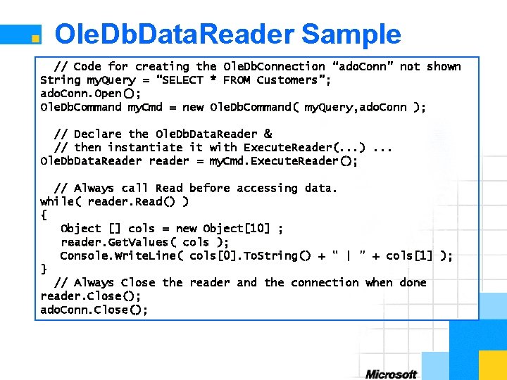 Ole. Db. Data. Reader Sample // Code for creating the Ole. Db. Connection “ado.