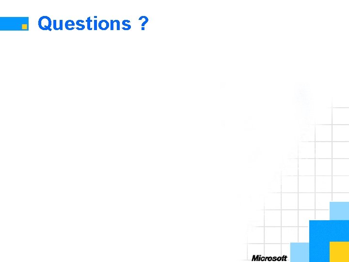 Questions ? 