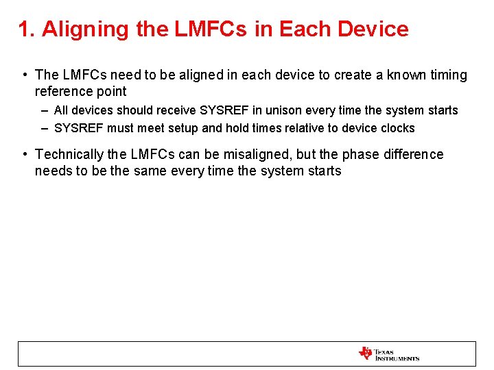 1. Aligning the LMFCs in Each Device • The LMFCs need to be aligned