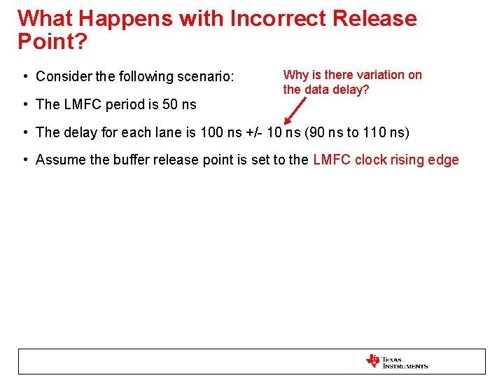 What Happens with Incorrect Release Point? • Consider the following scenario: • The LMFC