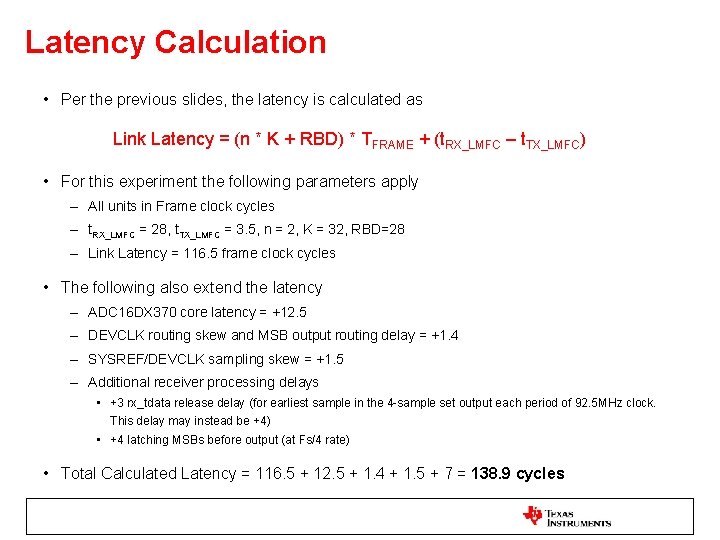 Latency Calculation • Per the previous slides, the latency is calculated as Link Latency