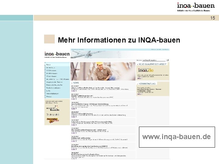 15 Mehr Informationen zu INQA-bauen www. inqa-bauen. de 