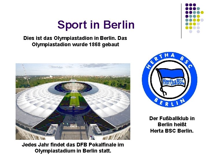Sport in Berlin Dies ist das Olympiastadion in Berlin. Das Olympiastadion wurde 1868 gebaut
