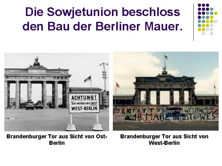 Die Sowjetunion beschloss den Bau der Berliner Mauer. Brandenburger Tor aus Sicht von Ost.