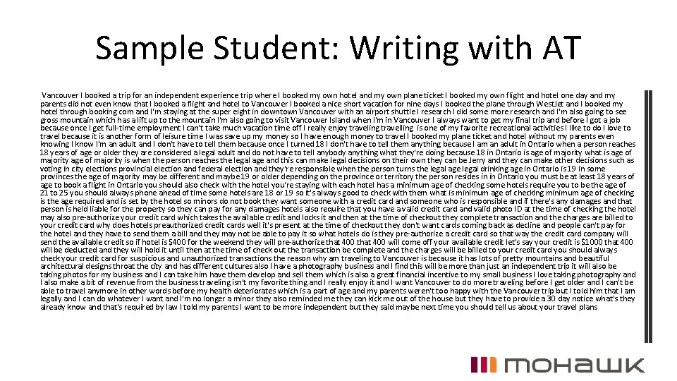 Sample Student: Writing with AT Vancouver I booked a trip for an independent experience