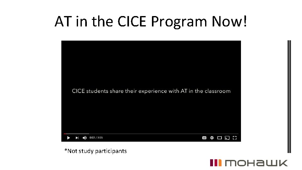 AT in the CICE Program Now! *Not study participants 