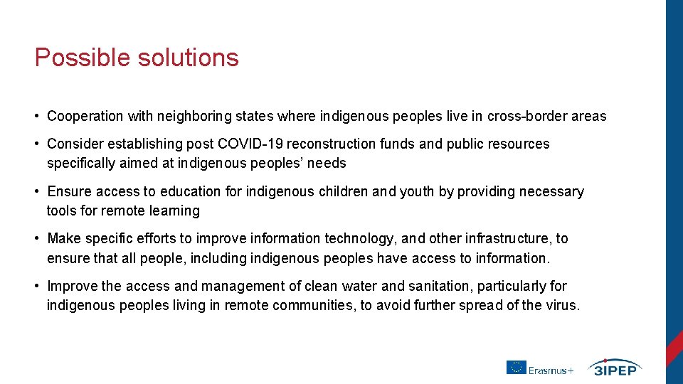 Possible solutions • Cooperation with neighboring states where indigenous peoples live in cross-border areas