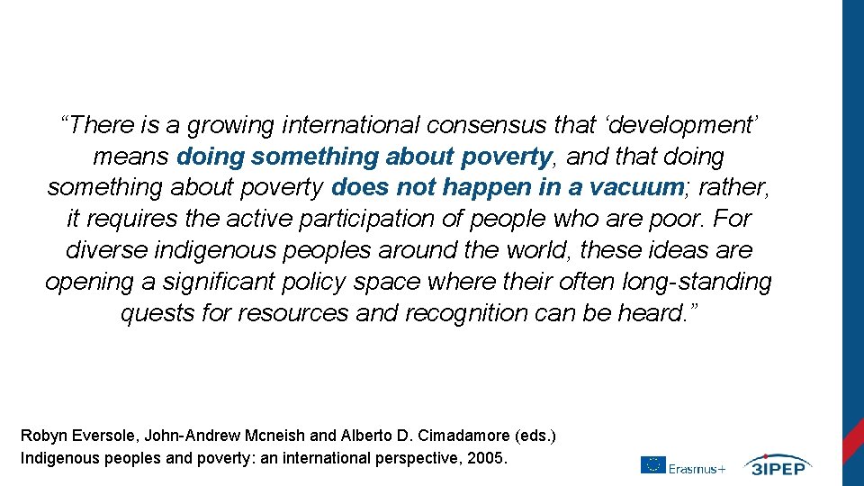 “There is a growing international consensus that ‘development’ means doing something about poverty, and