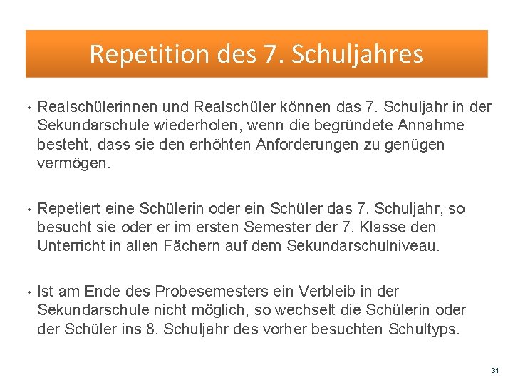 Repetition des 7. Schuljahres • Realschülerinnen und Realschüler können das 7. Schuljahr in der