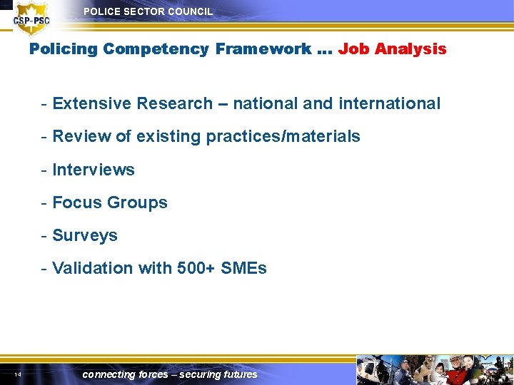 POLICE SECTOR COUNCIL Policing Competency Framework … Job Analysis - Extensive Research – national