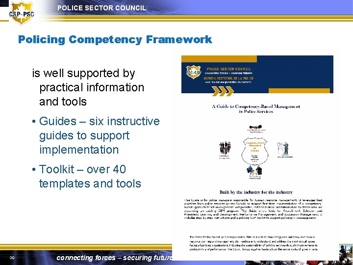 POLICE SECTOR COUNCIL Policing Competency Framework is well supported by practical information and tools