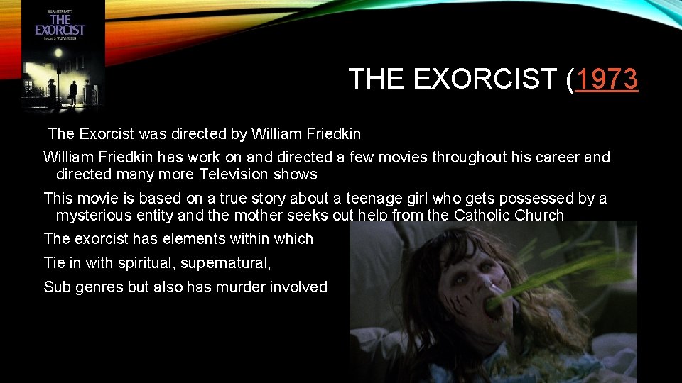 THE EXORCIST (1973 The Exorcist was directed by William Friedkin has work on and