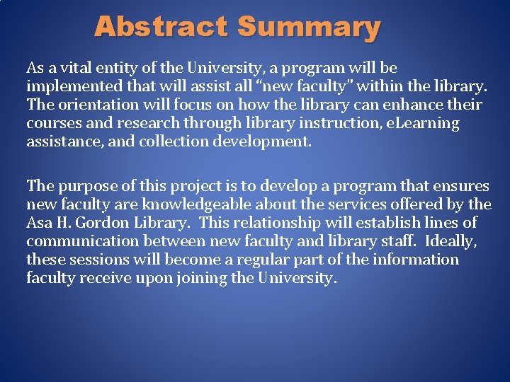 Abstract Summary As a vital entity of the University, a program will be implemented