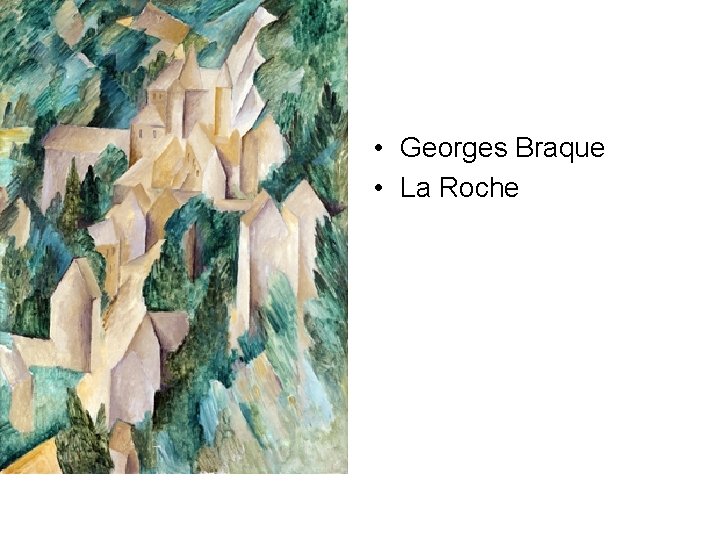  • Georges Braque • La Roche 