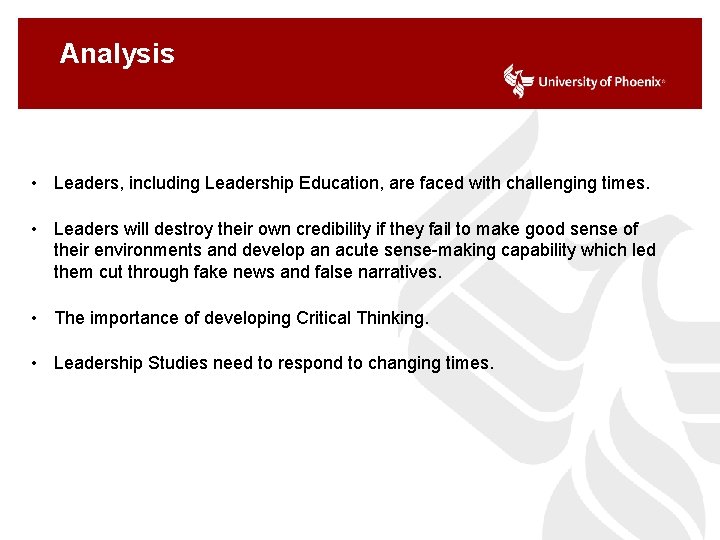 Analysis • Leaders, including Leadership Education, are faced with challenging times. • Leaders will