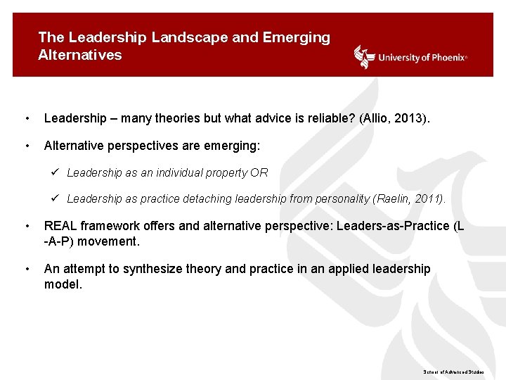 The Leadership Landscape and Emerging Alternatives • Leadership – many theories but what advice