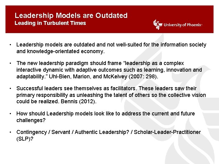 Leadership Models are Outdated Leading in Turbulent Times • Leadership models are outdated and