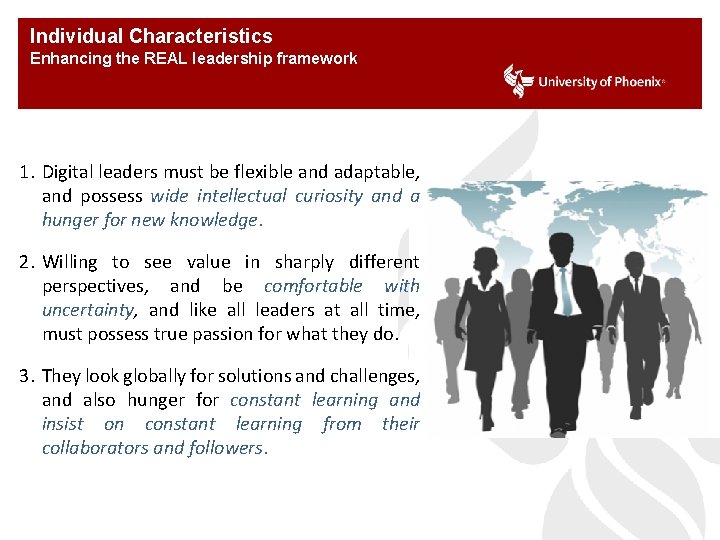 Individual Characteristics Enhancing the REAL leadership framework 1. Digital leaders must be flexible and