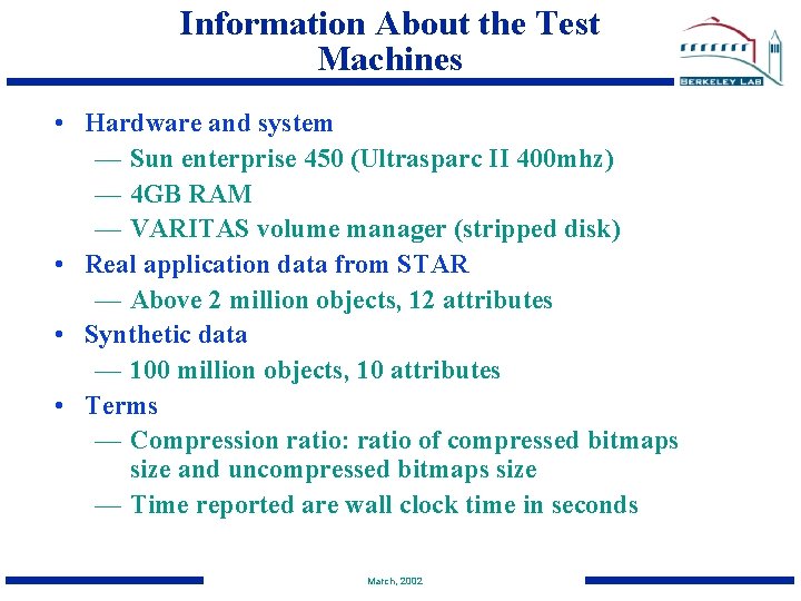 Information About the Test Machines • Hardware and system — Sun enterprise 450 (Ultrasparc