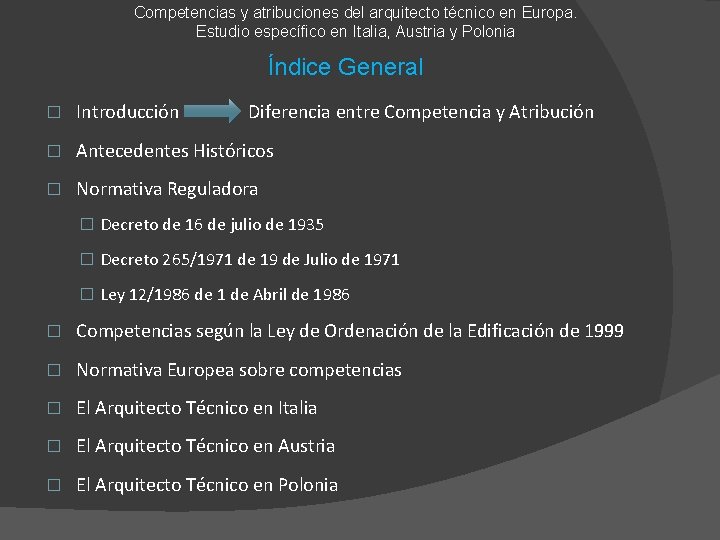 Competencias y atribuciones del arquitecto técnico en Europa. Estudio específico en Italia, Austria y