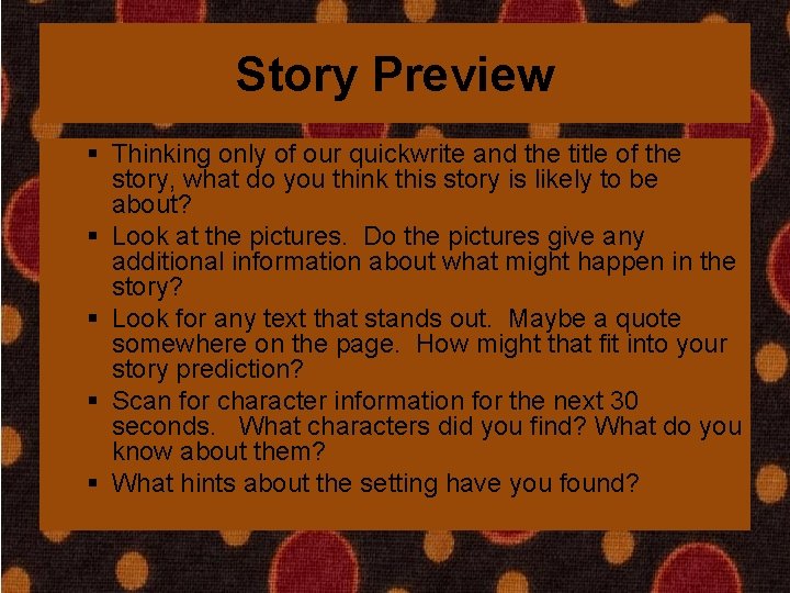 Story Preview § Thinking only of our quickwrite and the title of the story,