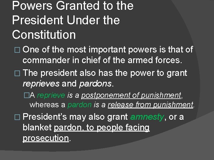 Powers Granted to the President Under the Constitution � One of the most important
