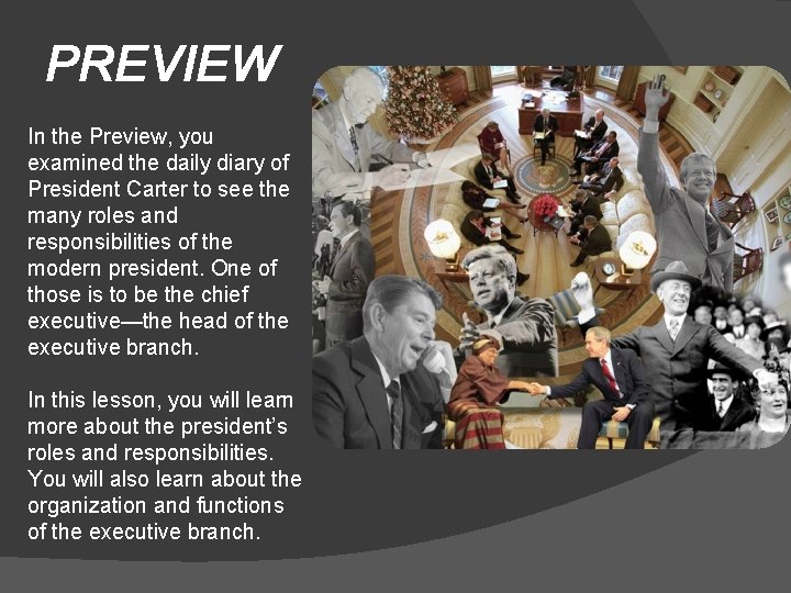 PREVIEW In the Preview, you examined the daily diary of President Carter to see