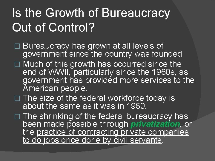 Is the Growth of Bureaucracy Out of Control? Bureaucracy has grown at all levels