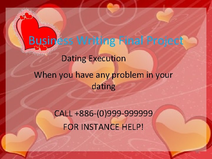 Business Writing Final Project Dating Execution When you have any problem in your dating