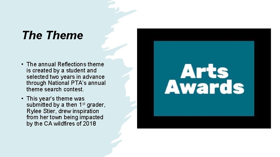 The Theme • The annual Reflections theme is created by a student and selected