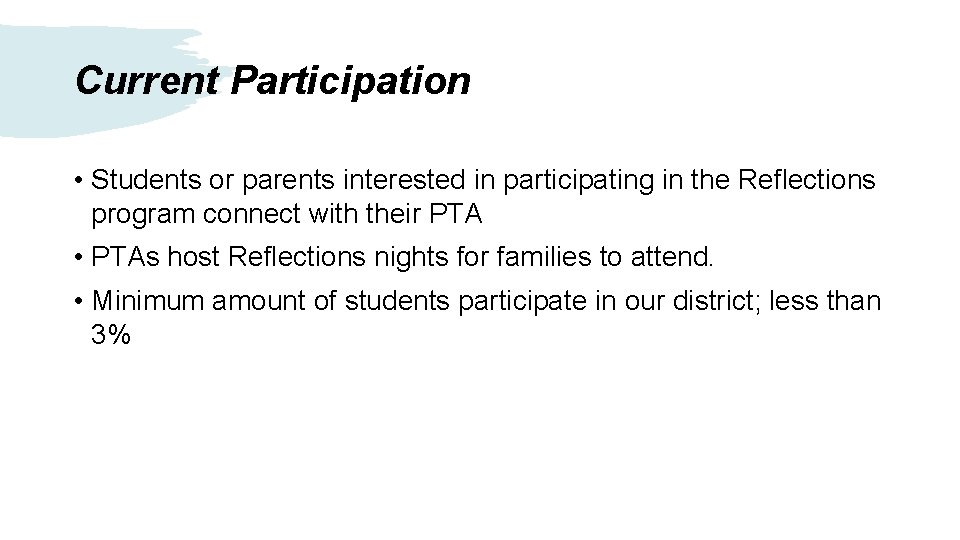 Current Participation • Students or parents interested in participating in the Reflections program connect