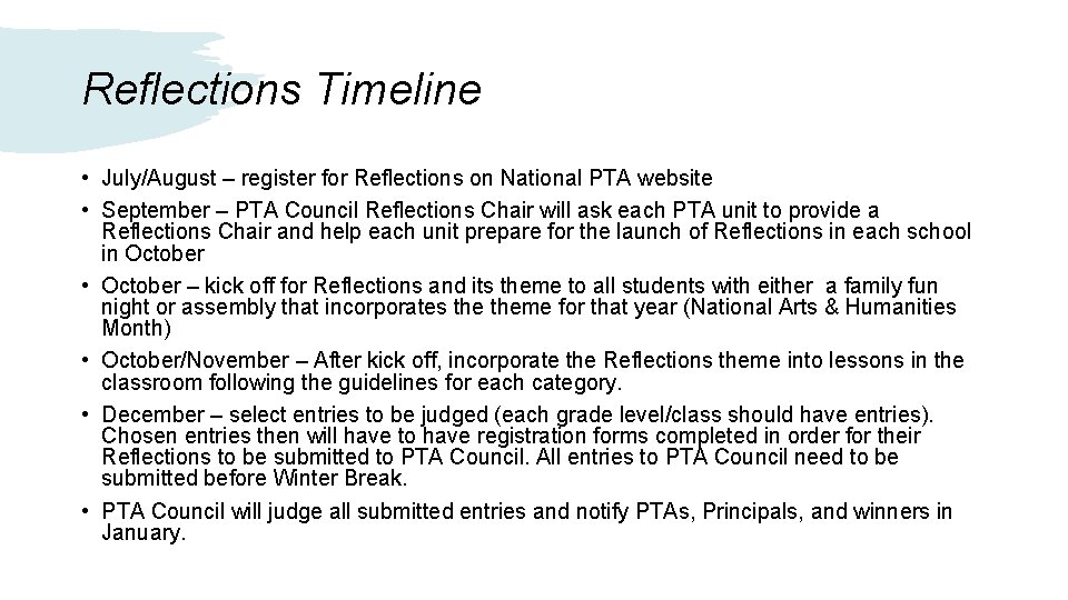 Reflections Timeline • July/August – register for Reflections on National PTA website • September