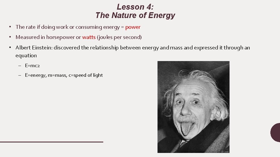 Lesson 4: The Nature of Energy • The rate if doing work or consuming
